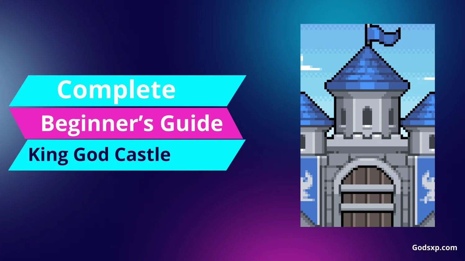 King God Castle: The Complete Beginner’s Guide