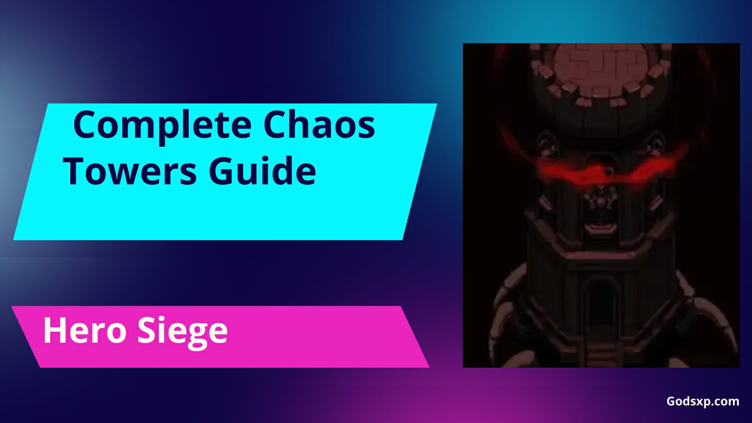 Complete Chaos Towers Guide