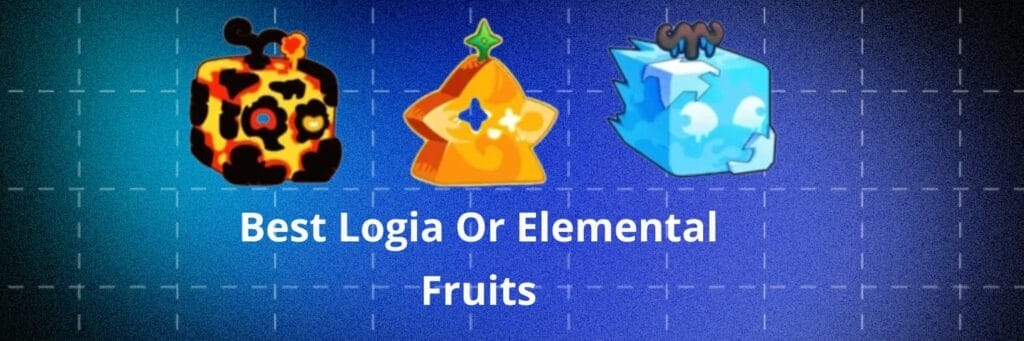 Best logia or elemental devil fruit