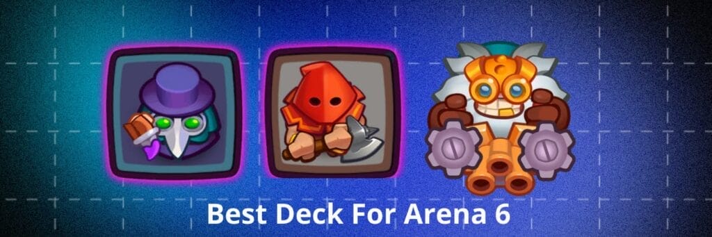 best rush royale deck for arena 6