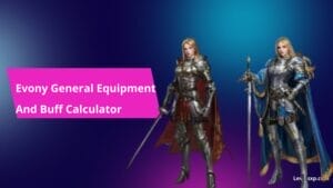 Evony General Equipment and Buff Calculator